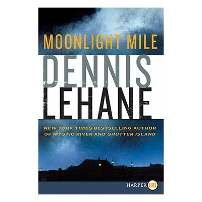 "Moonlight Mile" - "" ("Lehane Dennis")