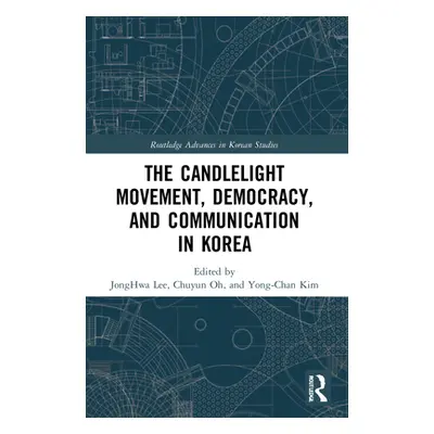 "The Candlelight Movement, Democracy, and Communication in Korea" - "" ("Lee Jonghwa")