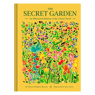 "The Secret Garden: An Illustrated Edition of the Classic Novel" - "" ("Burnett Frances Hodgson"