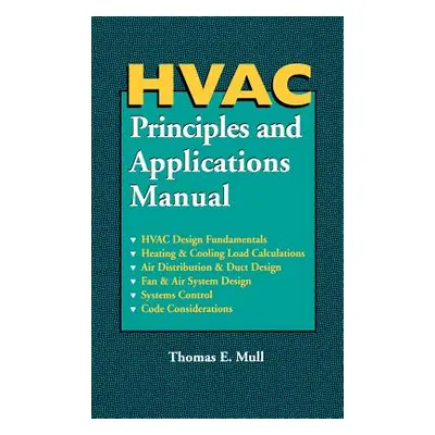 "HVAC Principles and Applications Manual" - "" ("Mull Thomas")