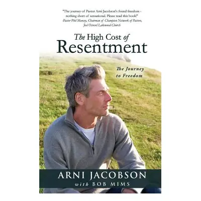 "The High Cost of Resentment" - "" ("Jacobson Arni")