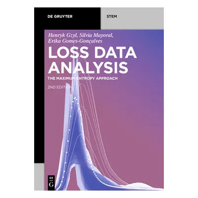 "Loss Data Analysis: The Maximum Entropy Approach" - "" ("Gzyl Henryk")