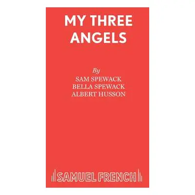 "My Three Angels" - "" ("Spewack Sam")