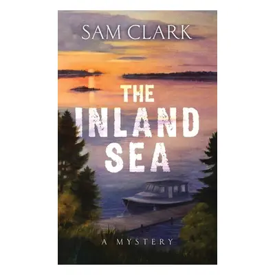 "The Inland Sea" - "" ("Clark Sam")