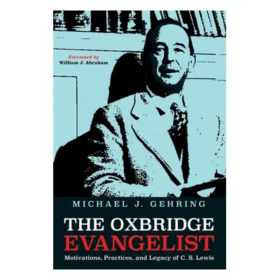 "The Oxbridge Evangelist" - "" ("Gehring Michael J.")