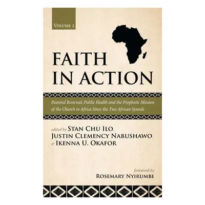 "Faith in Action, Volume 2: Pastoral Renewal, Public Health and the Prophetic Mission of the Chu