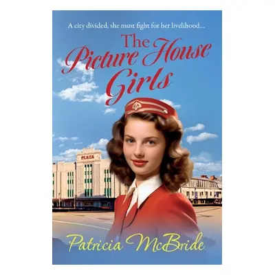 "The Picture House Girls" - "" ("McBride Patricia")