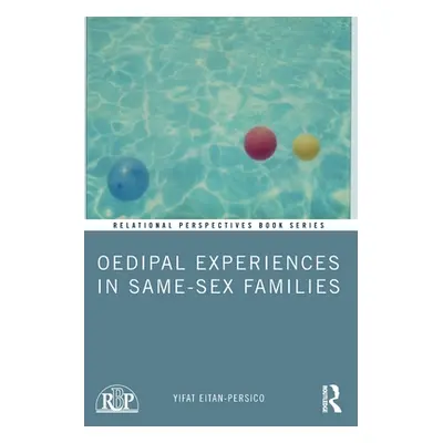 "Oedipal Experiences in Same-Sex Families" - "" ("Eitan-Persico Yifat")