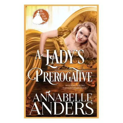 "A Lady's Prerogative" - "" ("Anders Annabelle")