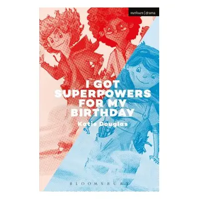 "I Got Superpowers for My Birthday" - "" ("Douglas Katie")