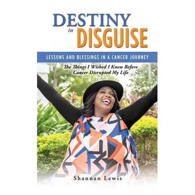 "Destiny in Disguise" - "" ("Lewis Shannan")