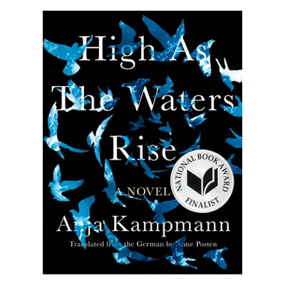 "High as the Waters Rise" - "" ("Kampmann Anja")