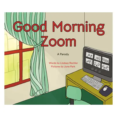 "Good Morning Zoom" - "" ("Rechler Lindsay")