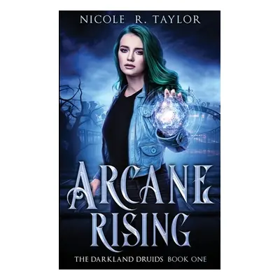 "Arcane Rising" - "" ("Taylor Nicole R.")