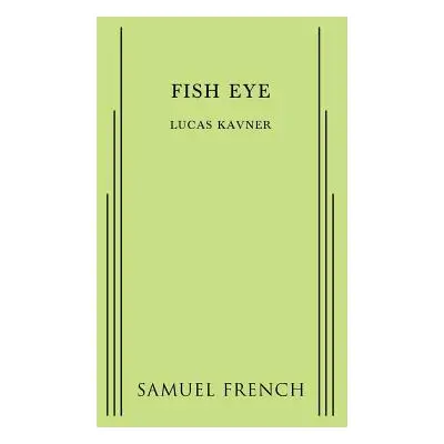 "Fish Eye" - "" ("Kavner Lucas")