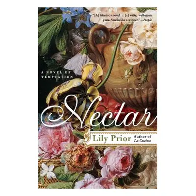 "Nectar: A Novel of Temptation" - "" ("Prior Lily")