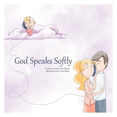 "God Speaks Softly" - "" ("Martin Mary Jane")