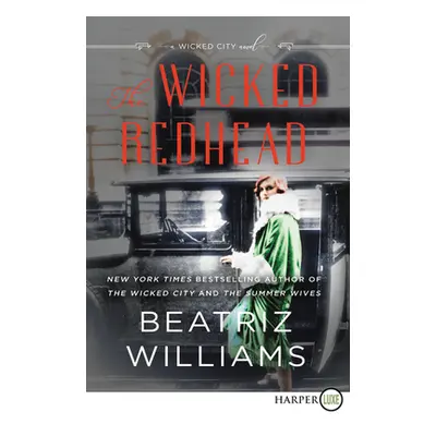 "The Wicked Redhead: A Wicked City Novel" - "" ("Williams Beatriz")