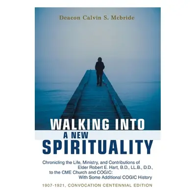 "Walking into a New Spirituality: Chronicling the Life, Ministry, and Contributions of Elder Rob