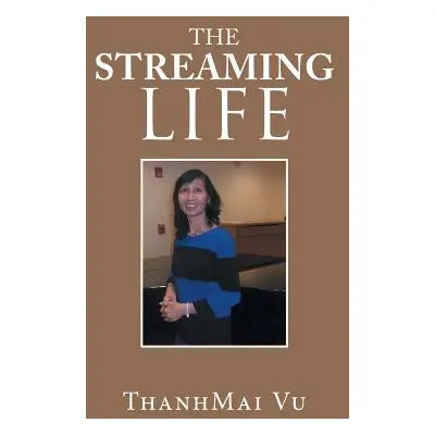 "The Streaming Life" - "" ("Vu Thanhmai")