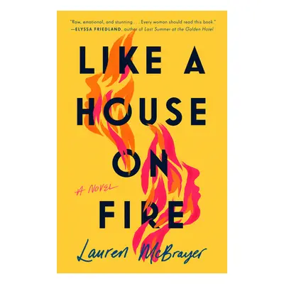 "Like a House on Fire" - "" ("McBrayer Lauren")