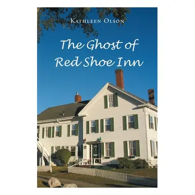 "The Ghost of Red Shoe Inn" - "" ("Olson Kathleen")