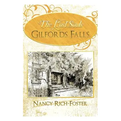 "The Lost Souls of Gilfords Falls" - "" ("Rich-Foster Nancy")