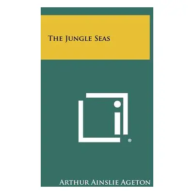 "The Jungle Seas" - "" ("Ageton Arthur Ainslie")