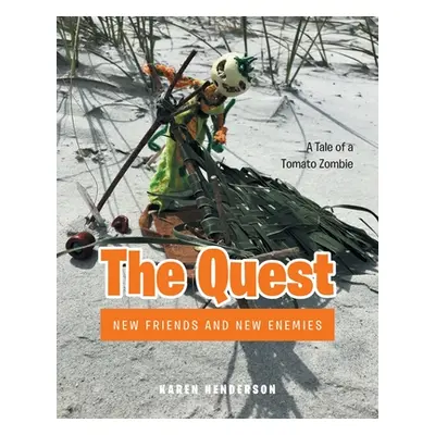 "The Quest: New Friends and New Enemies" - "" ("Henderson Karen")