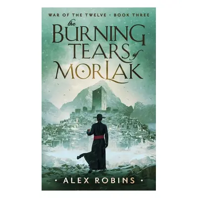 "The Burning Tears of Morlak" - "" ("Robins Alex")