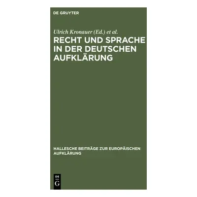 "Recht Und Sprache in Der Deutschen Aufklrung" - "" ("Kronauer Ulrich")