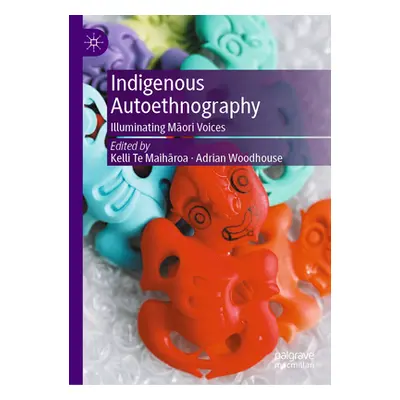 "Indigenous Autoethnography: Illuminating Māori Voices" - "" ("Te Maihāroa Kelli")