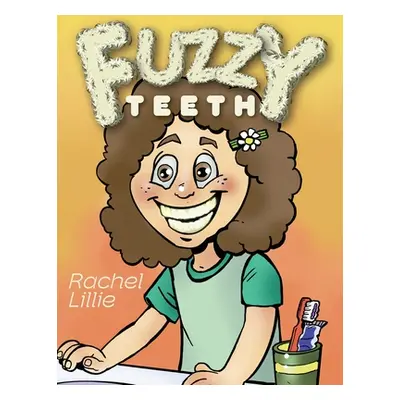 "Fuzzy Teeth" - "" ("Lillie Rachel")