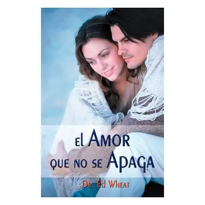 "El Amor Que No Se Apaga = Love That Lasts" - "" ("Wheat Ed")