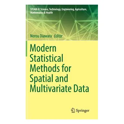 "Modern Statistical Methods for Spatial and Multivariate Data" - "" ("Diawara Norou")