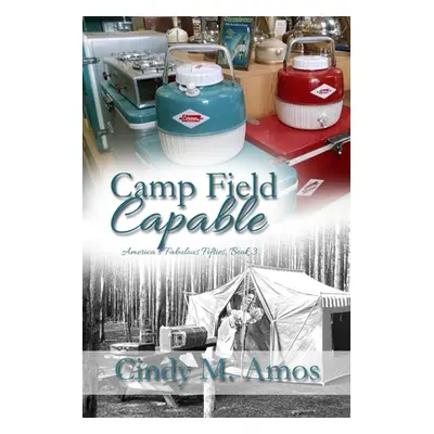 "Camp Field Capable" - "" ("Amos Cindy M.")