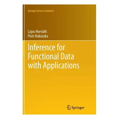 "Inference for Functional Data with Applications" - "" ("Horvth Lajos")