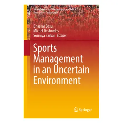 "Sports Management in an Uncertain Environment" - "" ("Basu Bhaskar")