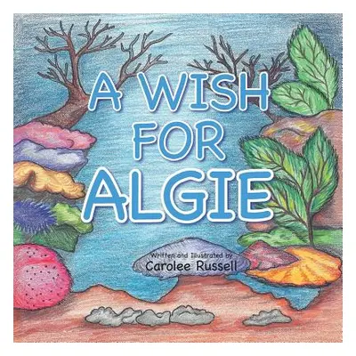 "A Wish for Algie" - "" ("Russell Carolee")