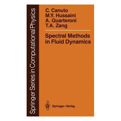 "Spectral Methods in Fluid Dynamics" - "" ("Canuto Claudio")