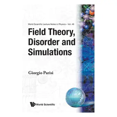 "Field Theory, Disorder and Simulations" - "" ("Parisi Giorgio")