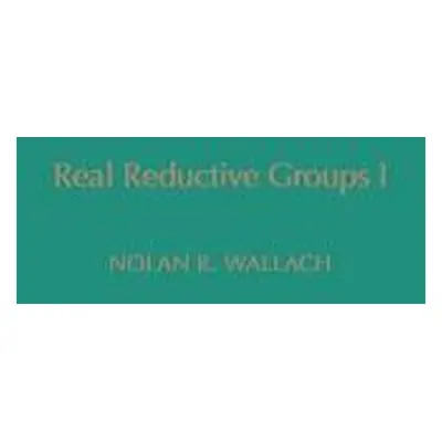 "Real Reductive Groups I: Volume 132" - "" ("Wallach Nolan R.")