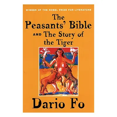 "The Peasants' Bible and the Story of the Tiger" - "" ("Fo Dario")