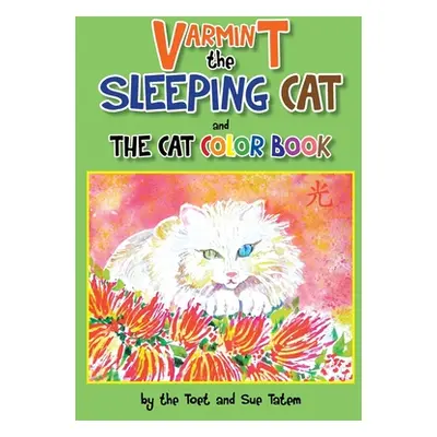 "Varmint the Sleeping Cat and the Cat Color Book" - "" ("The Toet")