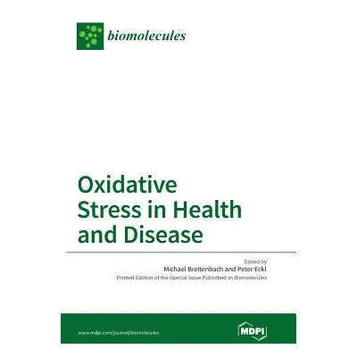 "Oxidative Stress in Health and Disease" - "" ("Breitenbach Michael")