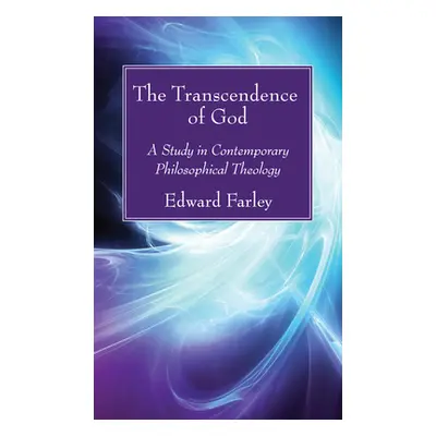 "The Transcendence of God" - "" ("Farley Edward")