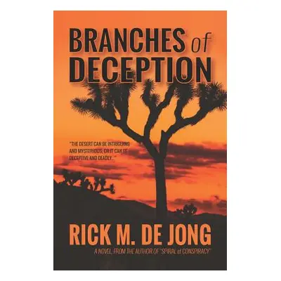 "Branches of Deception" - "" ("De Jong Rick M.")