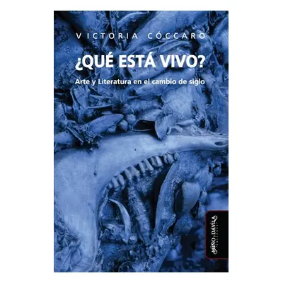 "Qu est vivo?: Arte y literatura en el cambio de siglo" - "" ("Giorgi Gabriel")