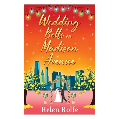 "Wedding Bells on Madison Avenue" - "" ("Rolfe Helen")