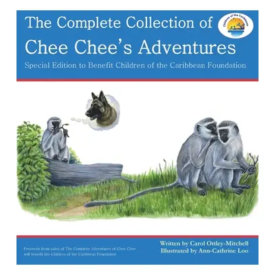 "The Complete Collection of Chee Chee's Adventures: Chee Chee's Adventure Series" - "" ("Ottley-